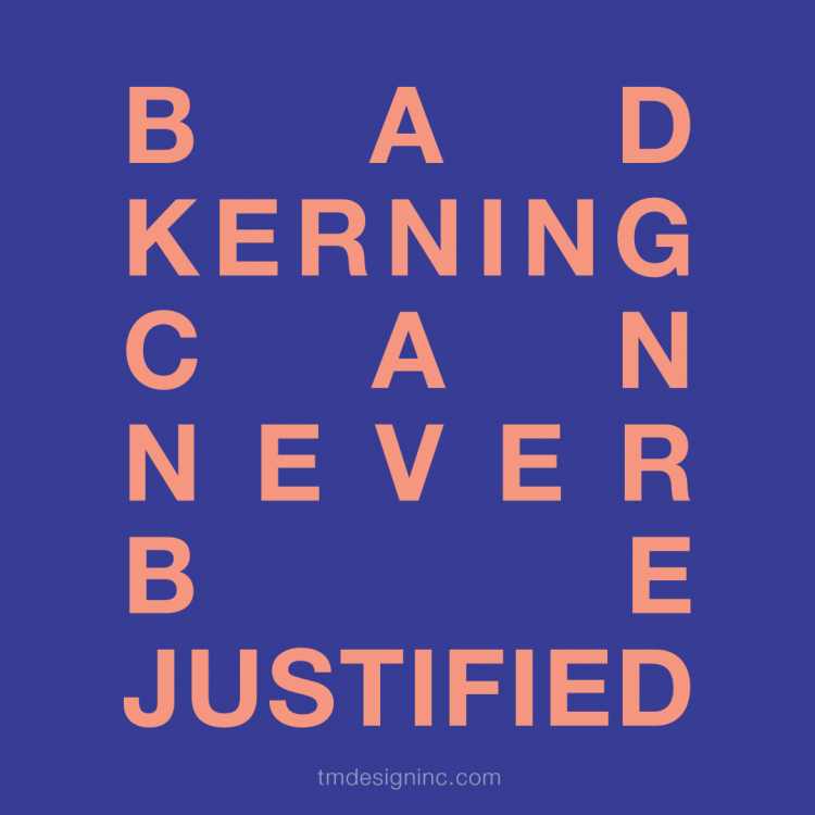 Bad Kerning Can Never Be Justified